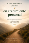 Cómo transformar una crisis en crecimiento personal